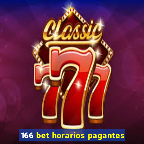 166 bet horarios pagantes